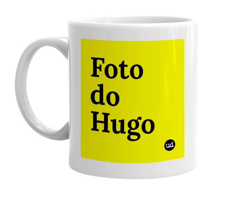 White mug with 'Foto do Hugo' in bold black letters