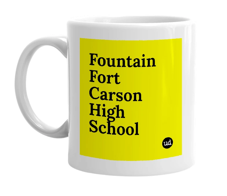 White mug with 'Fountain Fort Carson High School' in bold black letters