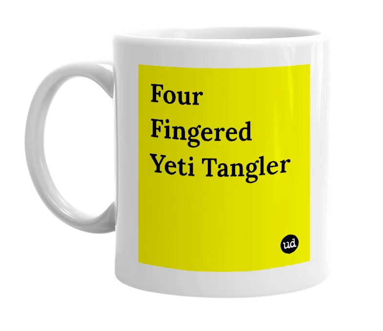 White mug with 'Four Fingered Yeti Tangler' in bold black letters