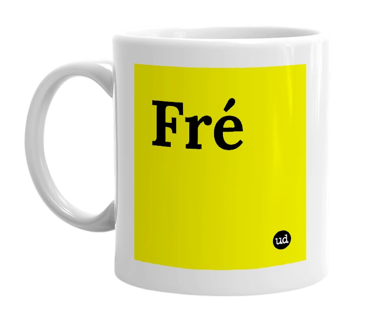 White mug with 'Fré' in bold black letters