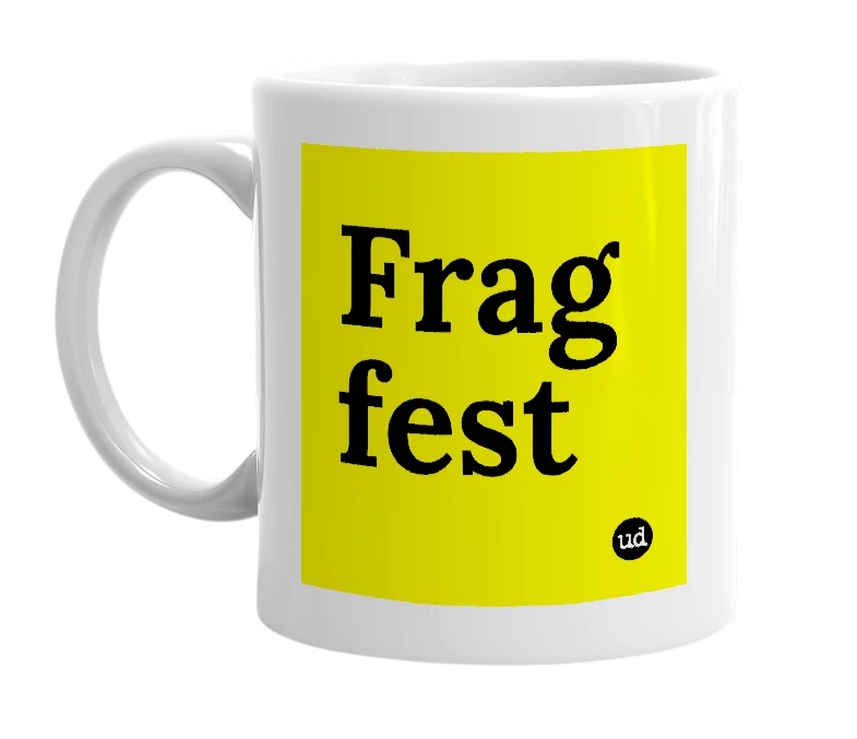 White mug with 'Frag fest' in bold black letters