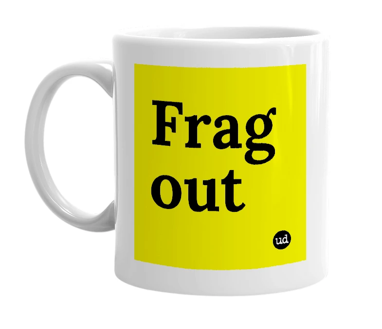 White mug with 'Frag out' in bold black letters