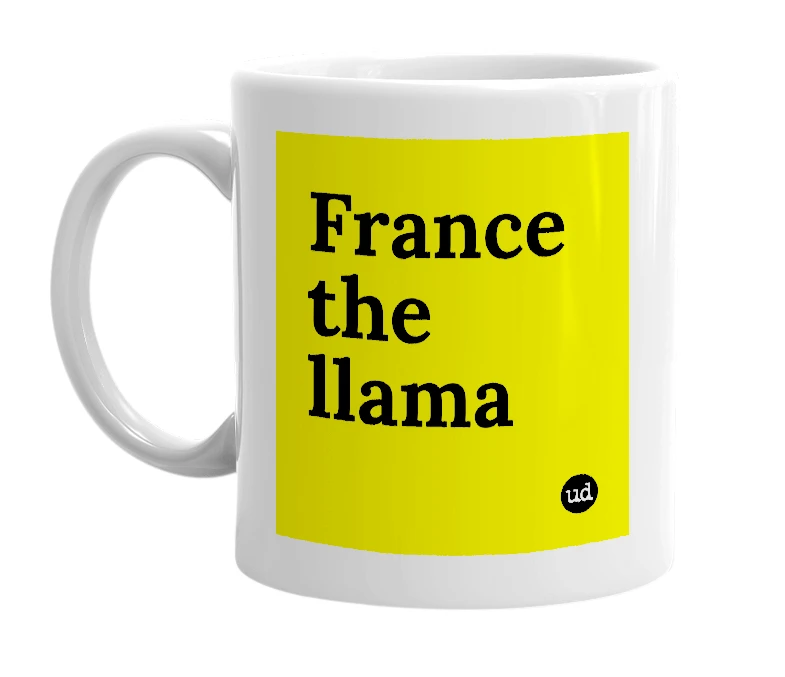 White mug with 'France the llama' in bold black letters