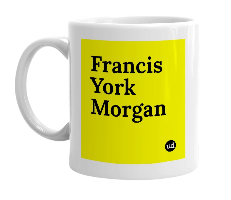 White mug with 'Francis York Morgan' in bold black letters