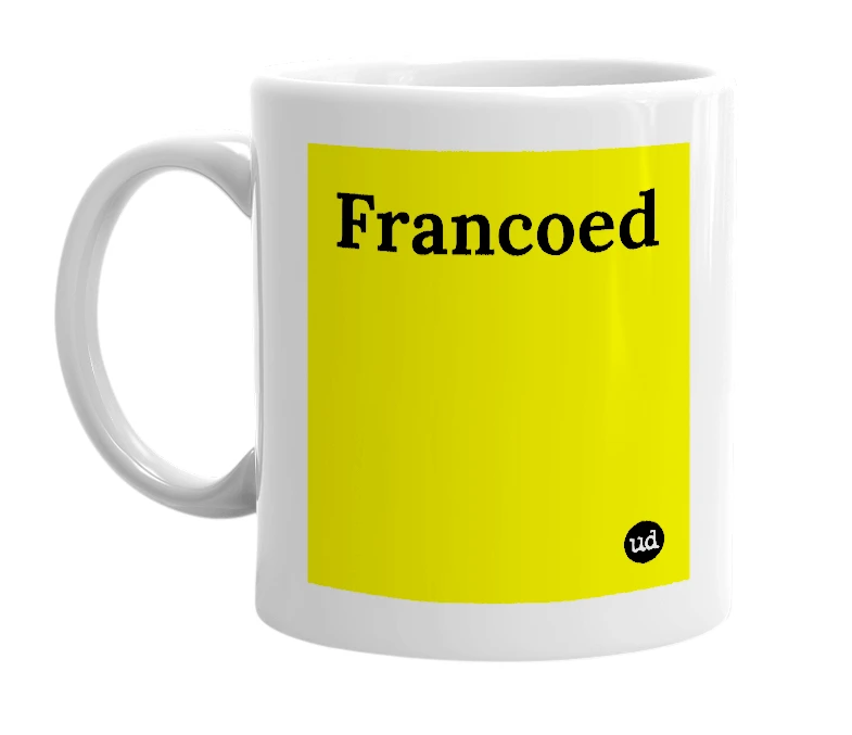 White mug with 'Francoed' in bold black letters