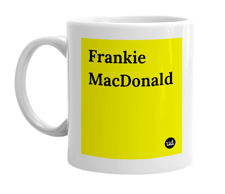 White mug with 'Frankie MacDonald' in bold black letters