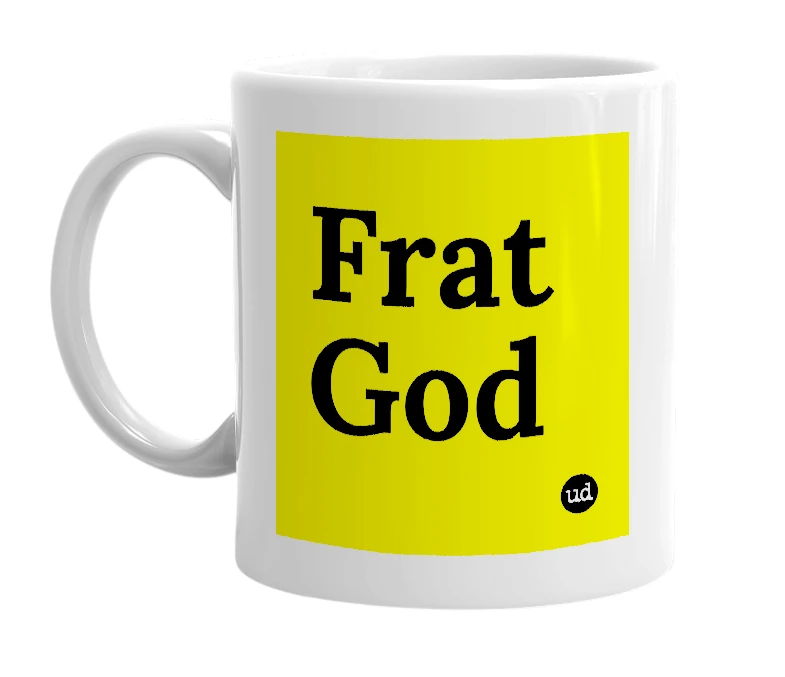 White mug with 'Frat God' in bold black letters