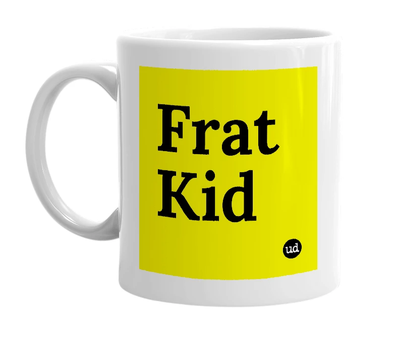 White mug with 'Frat Kid' in bold black letters