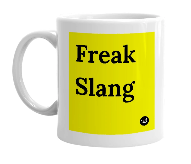 White mug with 'Freak Slang' in bold black letters