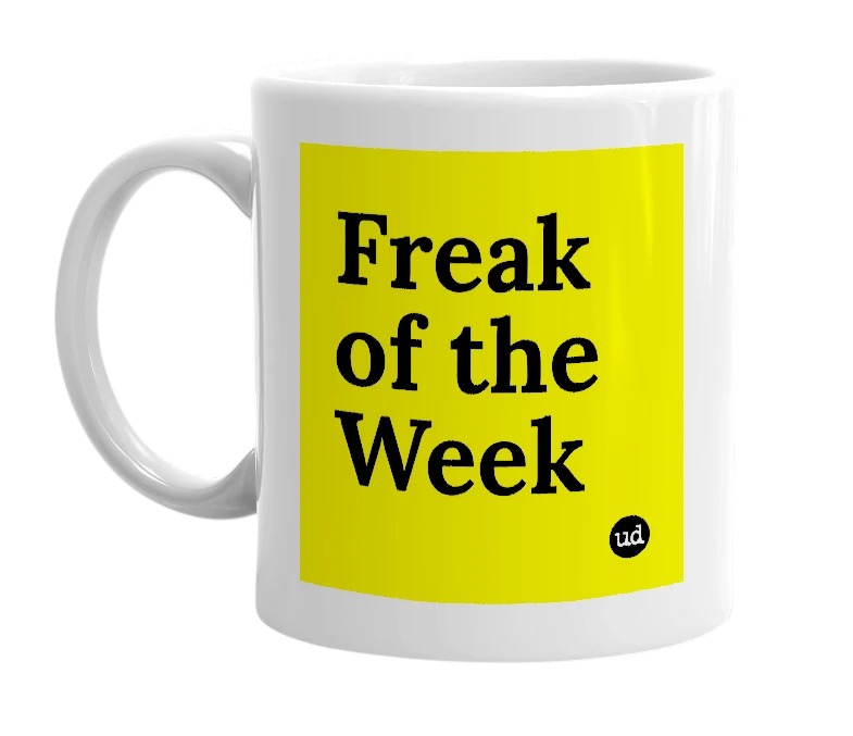 White mug with 'Freak of the Week' in bold black letters