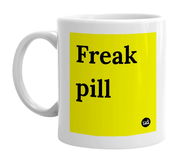 White mug with 'Freak pill' in bold black letters