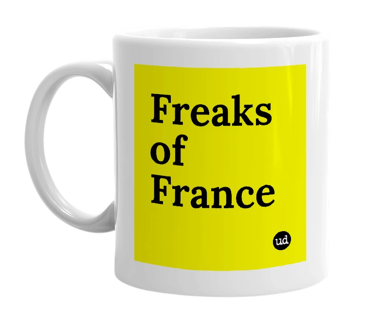 White mug with 'Freaks of France' in bold black letters