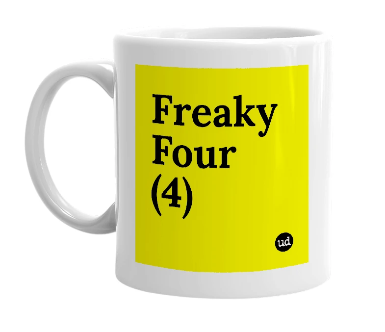 White mug with 'Freaky Four (4)' in bold black letters