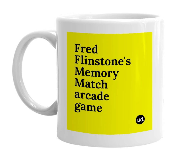 White mug with 'Fred Flinstone's Memory Match arcade game' in bold black letters