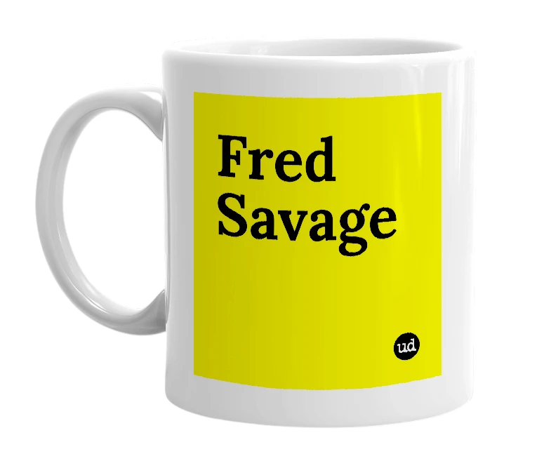 White mug with 'Fred Savage' in bold black letters