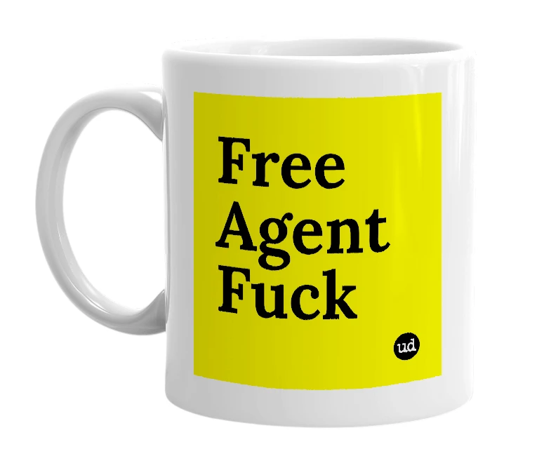 White mug with 'Free Agent Fuck' in bold black letters