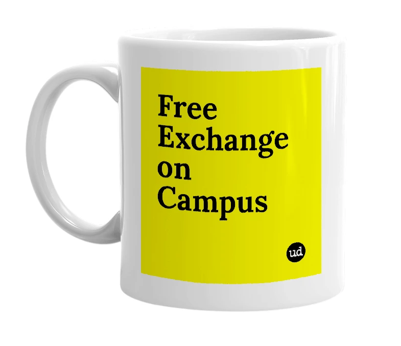 White mug with 'Free Exchange on Campus' in bold black letters