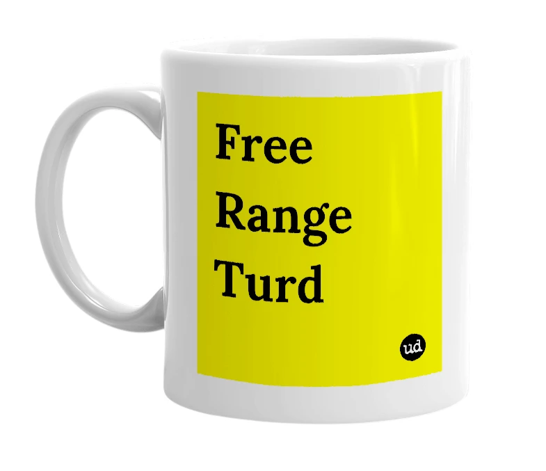 White mug with 'Free Range Turd' in bold black letters