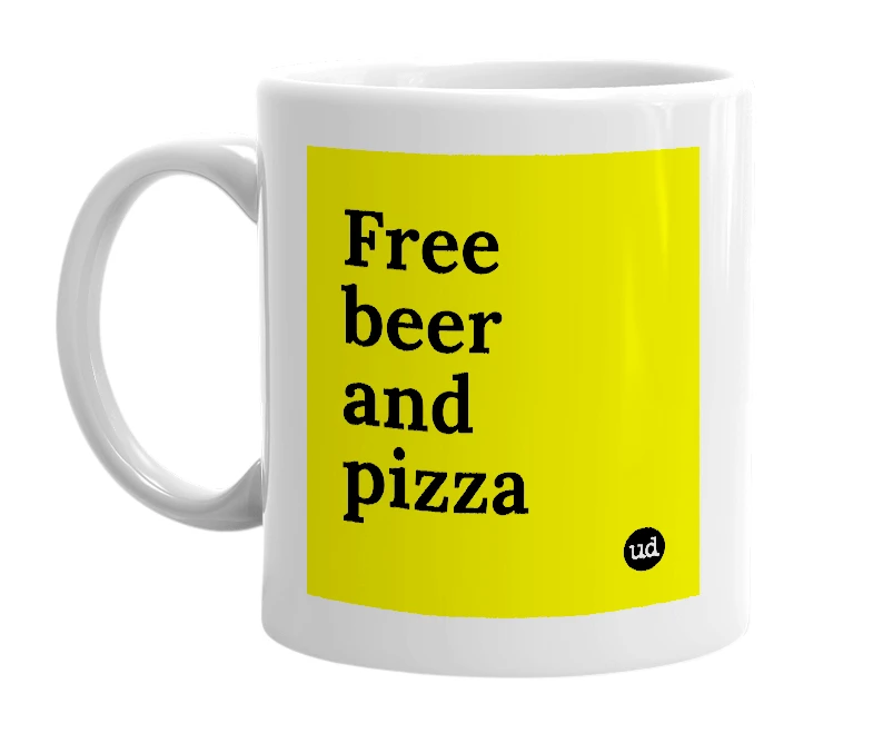 White mug with 'Free beer and pizza' in bold black letters