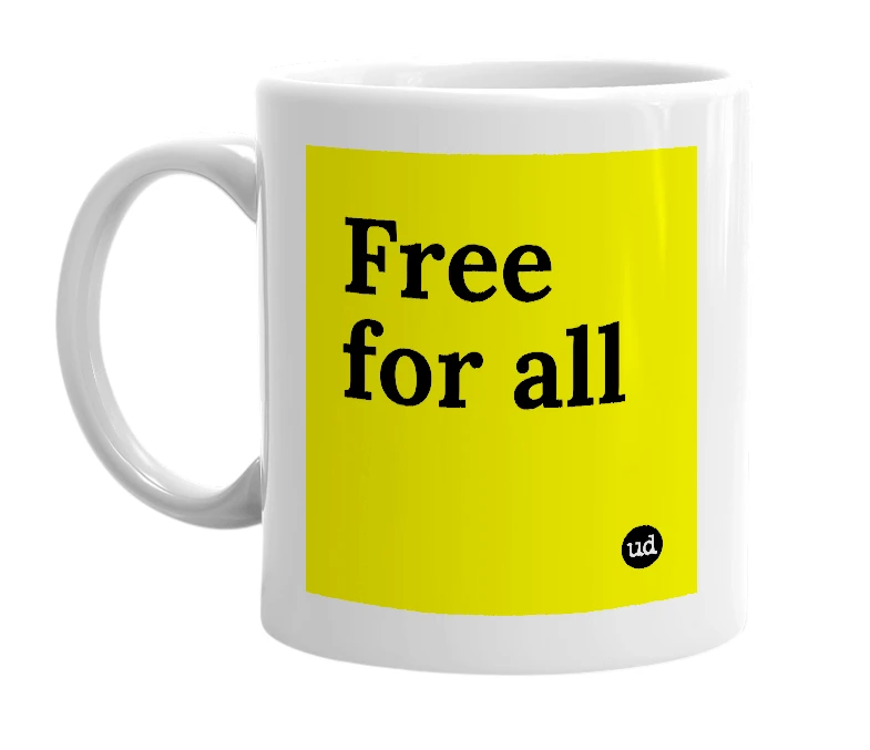 White mug with 'Free for all' in bold black letters