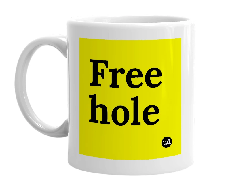 White mug with 'Free hole' in bold black letters