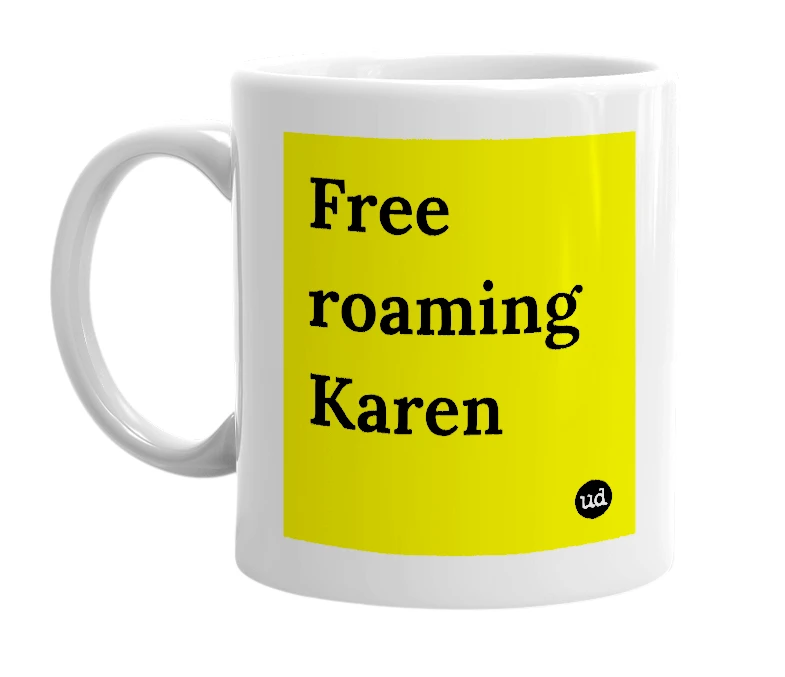 White mug with 'Free roaming Karen' in bold black letters