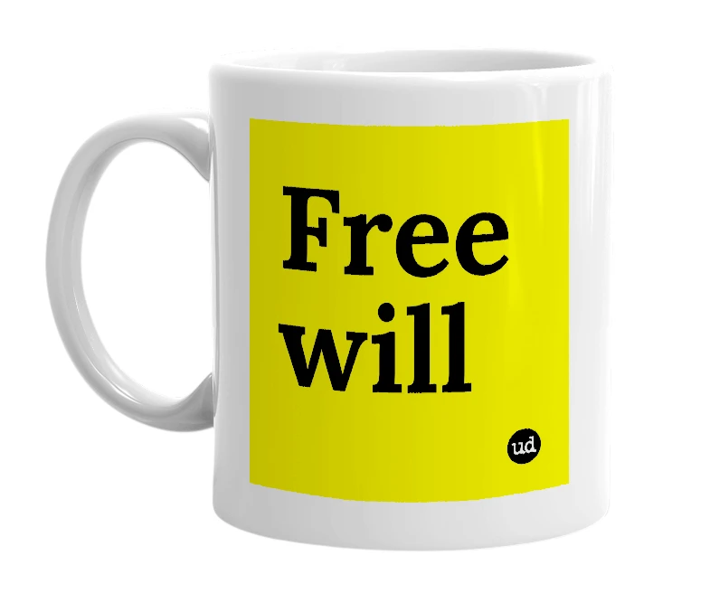 White mug with 'Free will' in bold black letters