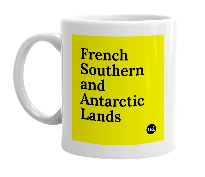 White mug with 'French Southern and Antarctic Lands' in bold black letters
