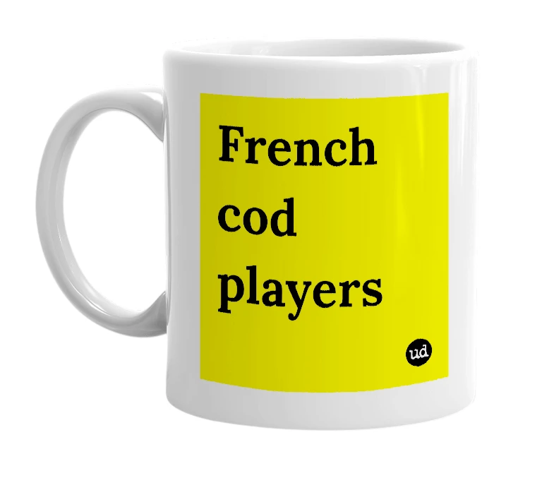 White mug with 'French cod players' in bold black letters