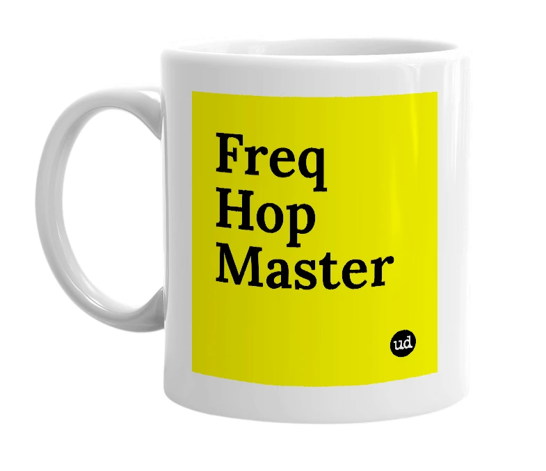 White mug with 'Freq Hop Master' in bold black letters
