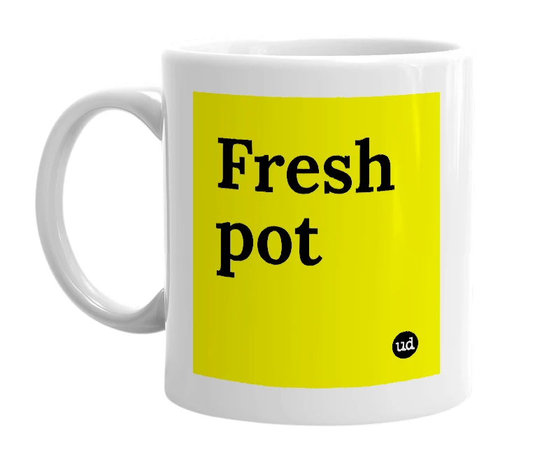 White mug with 'Fresh pot' in bold black letters
