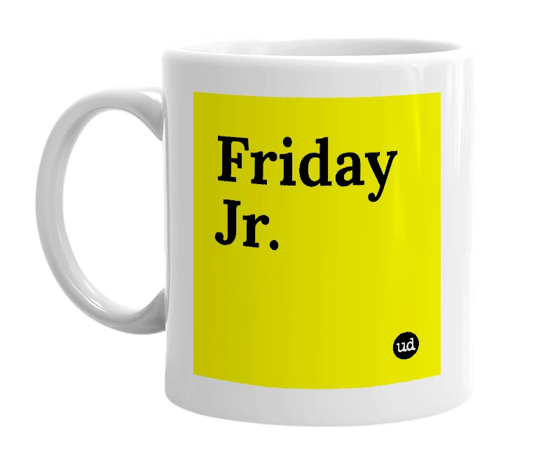 White mug with 'Friday Jr.' in bold black letters
