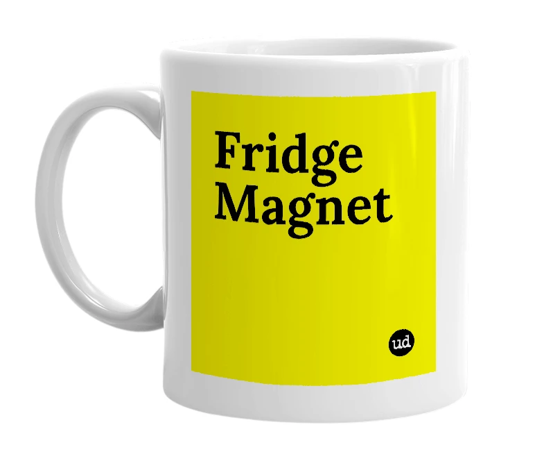 White mug with 'Fridge Magnet' in bold black letters