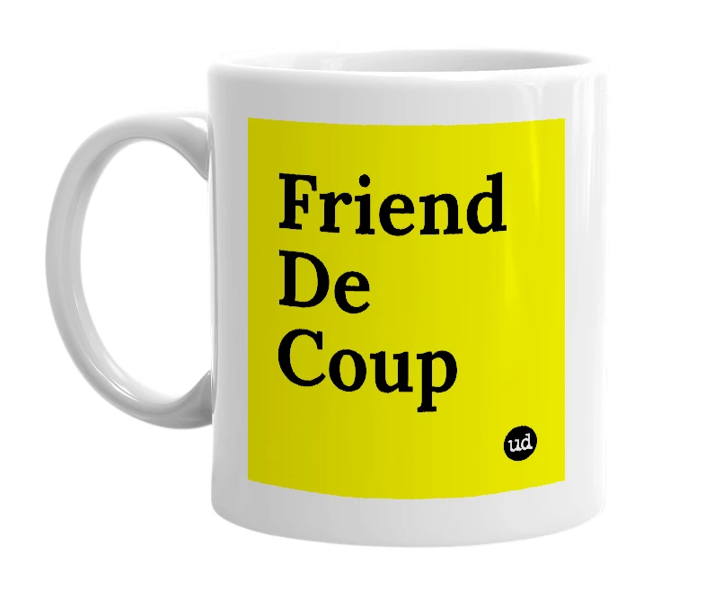 White mug with 'Friend De Coup' in bold black letters
