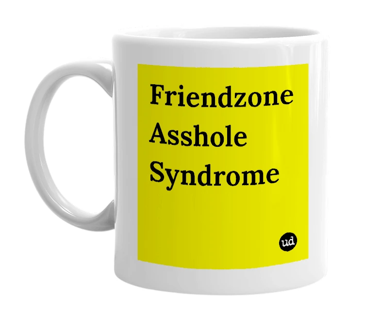 White mug with 'Friendzone Asshole Syndrome' in bold black letters
