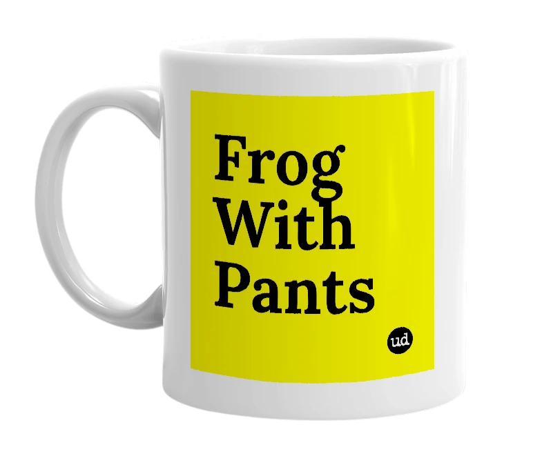 White mug with 'Frog With Pants' in bold black letters