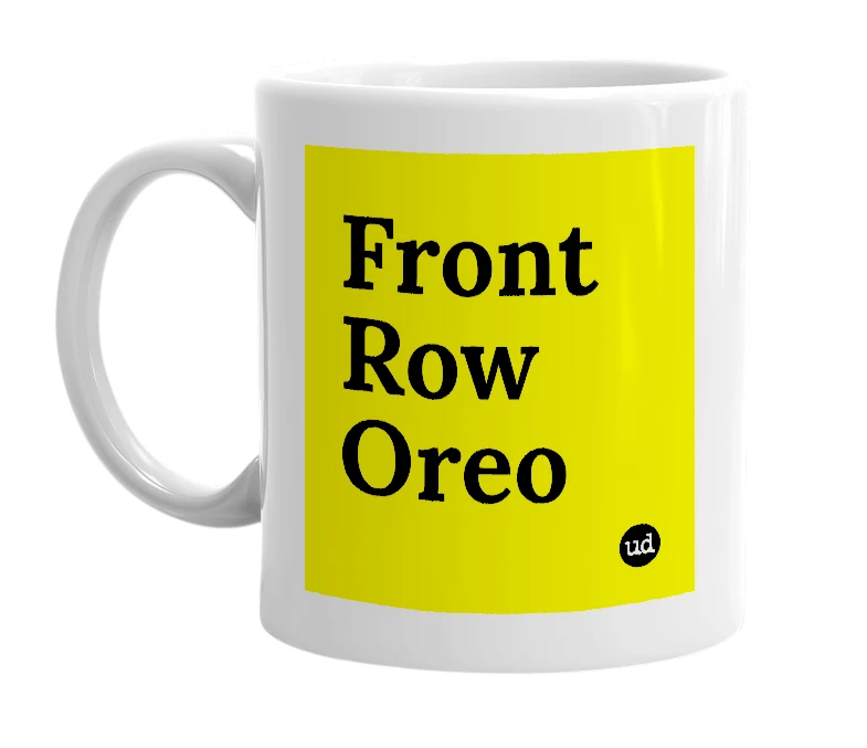 White mug with 'Front Row Oreo' in bold black letters