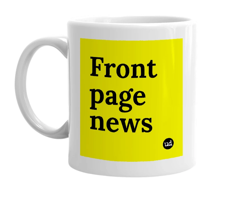 White mug with 'Front page news' in bold black letters