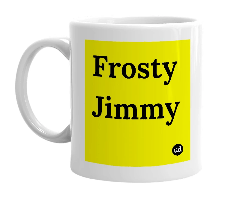 White mug with 'Frosty Jimmy' in bold black letters