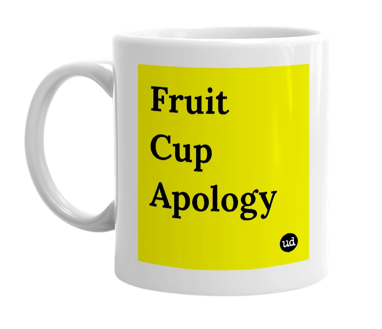 White mug with 'Fruit Cup Apology' in bold black letters