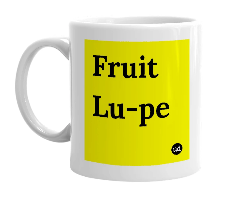 White mug with 'Fruit Lu-pe' in bold black letters