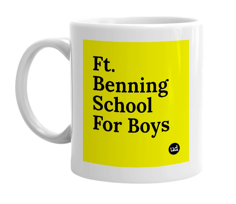 White mug with 'Ft. Benning School For Boys' in bold black letters