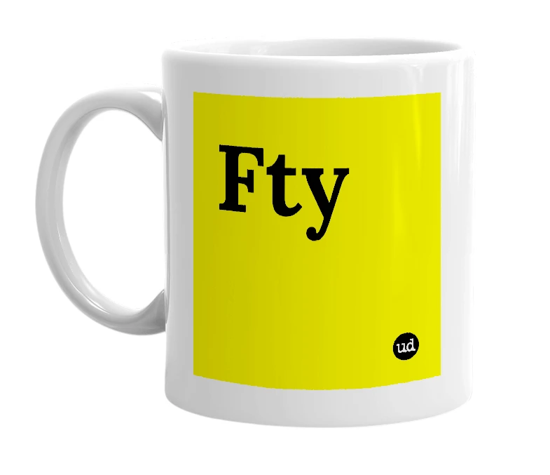 White mug with 'Fty' in bold black letters