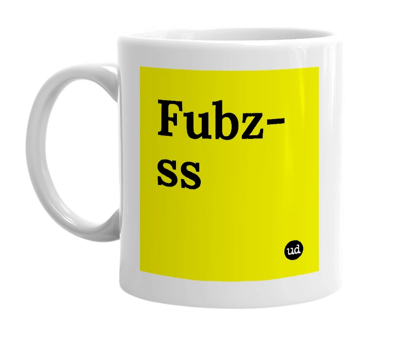 White mug with 'Fubz-ss' in bold black letters