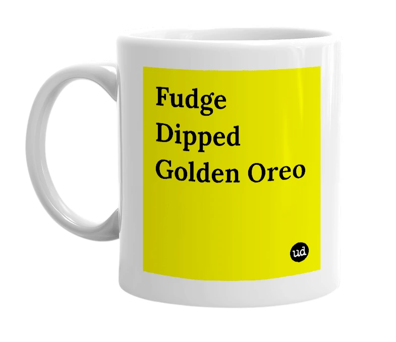 White mug with 'Fudge Dipped Golden Oreo' in bold black letters