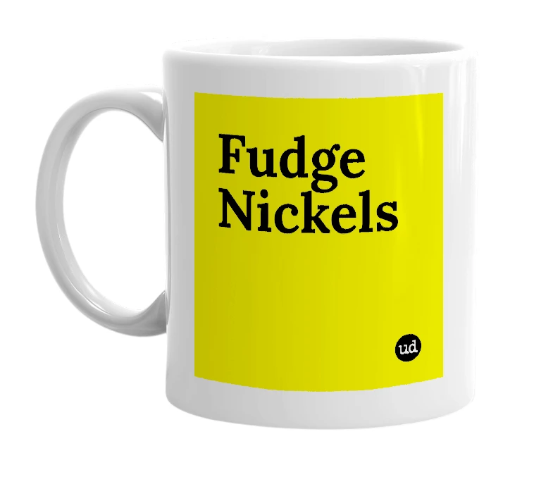 White mug with 'Fudge Nickels' in bold black letters