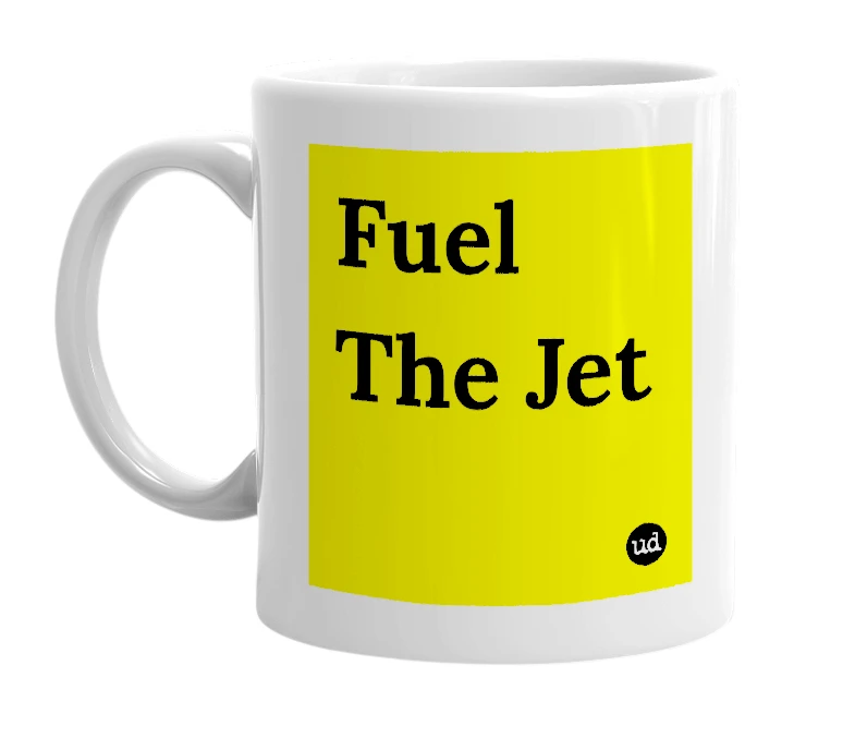 White mug with 'Fuel The Jet' in bold black letters