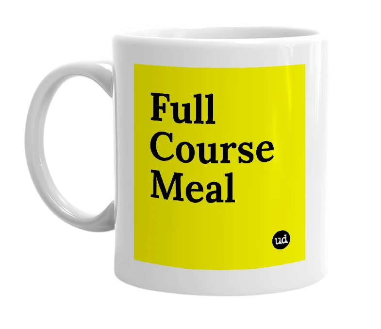 White mug with 'Full Course Meal' in bold black letters