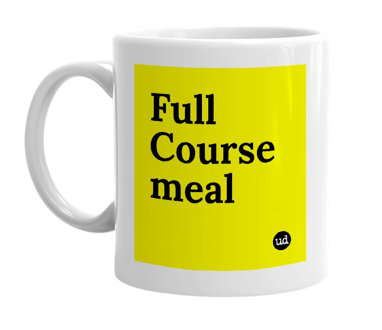 White mug with 'Full Course meal' in bold black letters