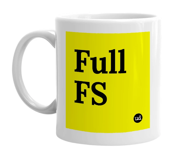 White mug with 'Full FS' in bold black letters